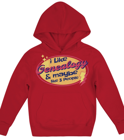 I like Genealogy and maybe like three People Kids Hoodie