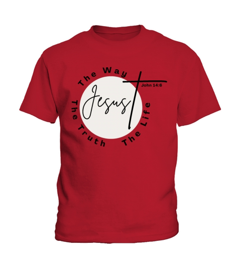 Jesus The Way The Truth The Life Christian Kids T-Shirt