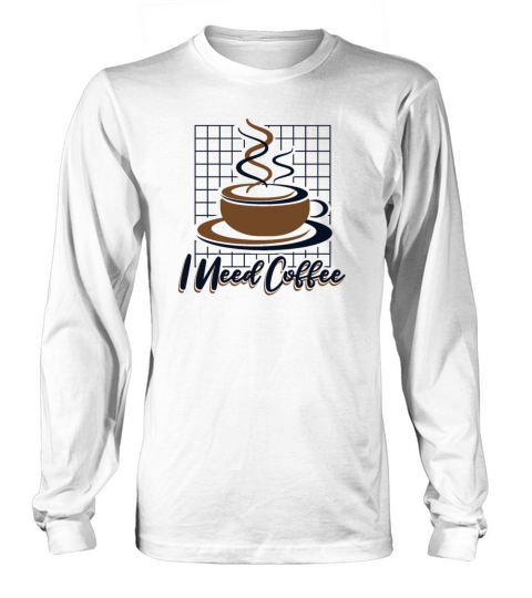 I Need Coffee Latte Art Barista Queen Coffee Long sleeved Unisex