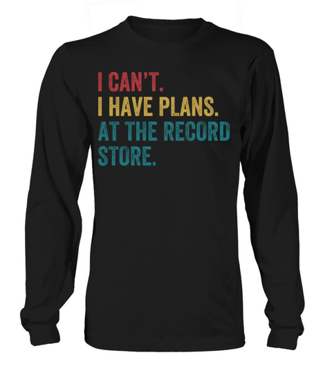 Plans At The Record Store Funny Vinyl Lp Collector Long sleeved Unisex