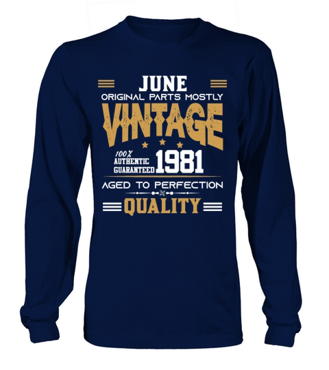 Vintage Aged To Perfection June 1981 Long sleeved Unisex