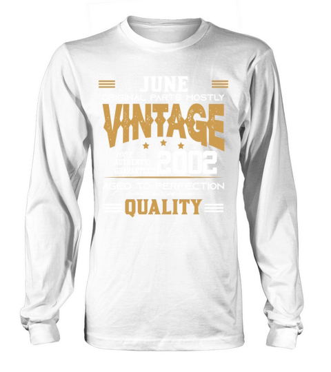 Vintage Aged To Perfection June 2002 Long sleeved Unisex