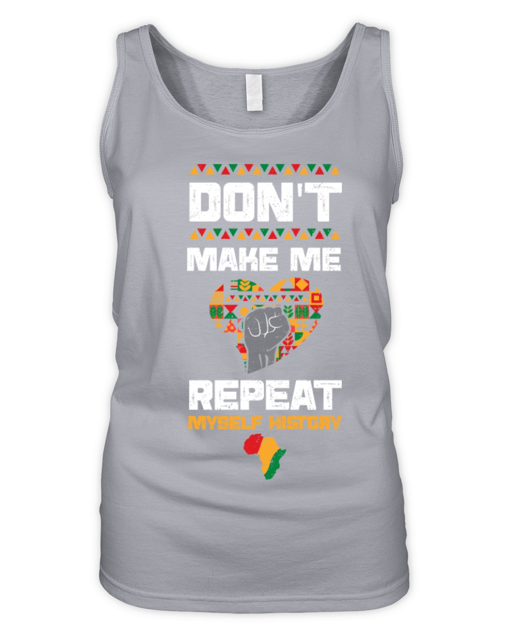 Dont Make Me Repeat Myself History Organic Women's Tank Top