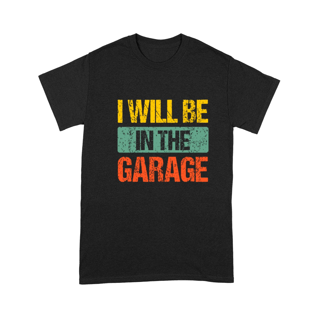 Retro Vintage I Will Be In The Garage Funny Father Premium T-shirt