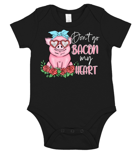 Do Not Go Bacon My Heart Short Sleeve Baby One-Piece