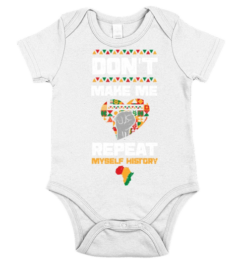 Dont Make Me Repeat Myself History Short Sleeve Baby One-Piece