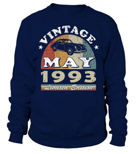 30th birthday vintage may 1993 vintage 1993 Sweatshirt Unisex
