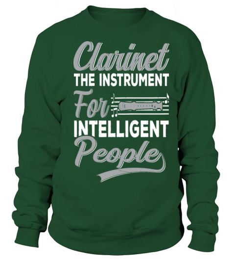 Clarinet The Instrument For Intelligent People Sweatshirt Unisex
