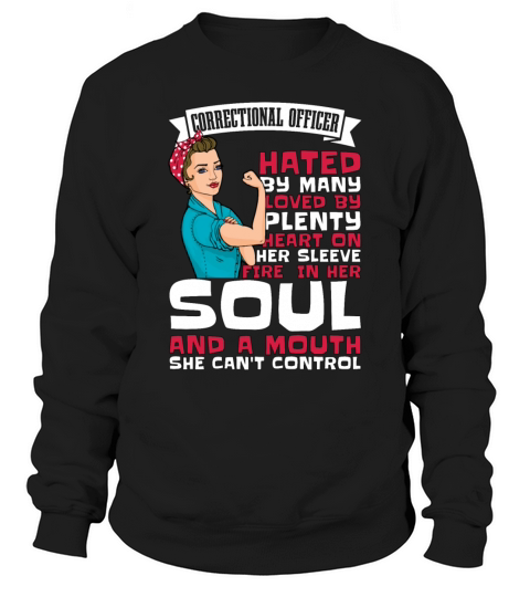 Correctional Officer Hated By Many Prison Guard Sweatshirt Unisex