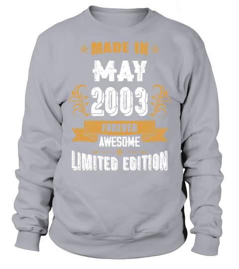 May 2003 Vintage Birthday Present Sweatshirt Unisex