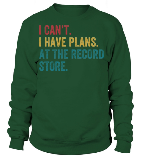 Plans At The Record Store Funny Vinyl Lp Collector Sweatshirt Unisex