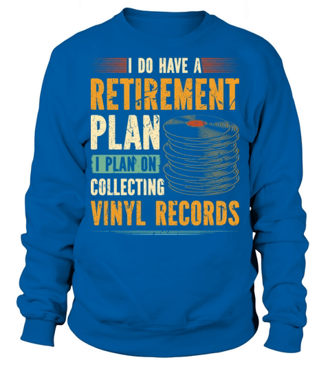 Retirement Collect Vinyl Record Vintage Vinyls LP Sweatshirt Unisex