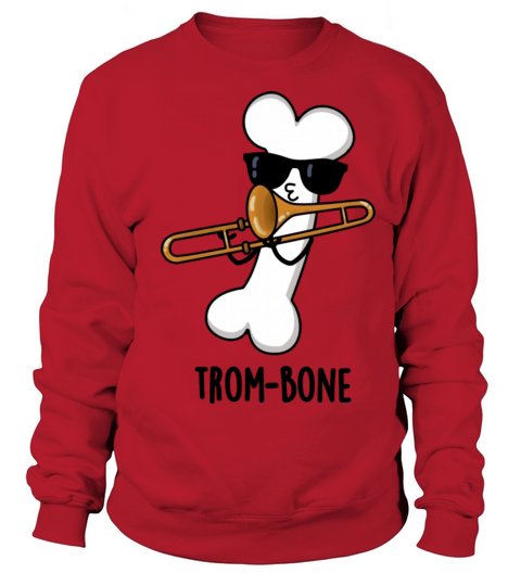Trom Bone Funny Music Trombone Sweatshirt Unisex