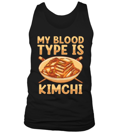 My Blood Type Is Kimchi Lover Korean Food Tank Top Unisex