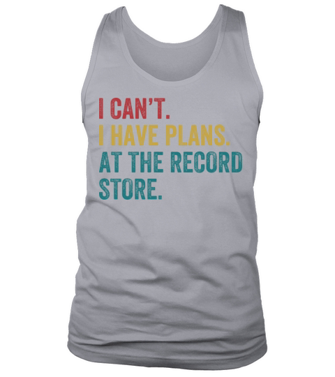 Plans At The Record Store Funny Vinyl Lp Collector Tank Top Unisex