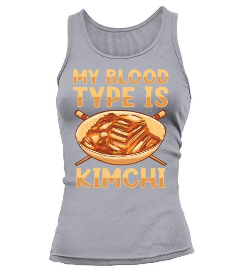 My Blood Type Is Kimchi Lover Korean Food Tank top Woman