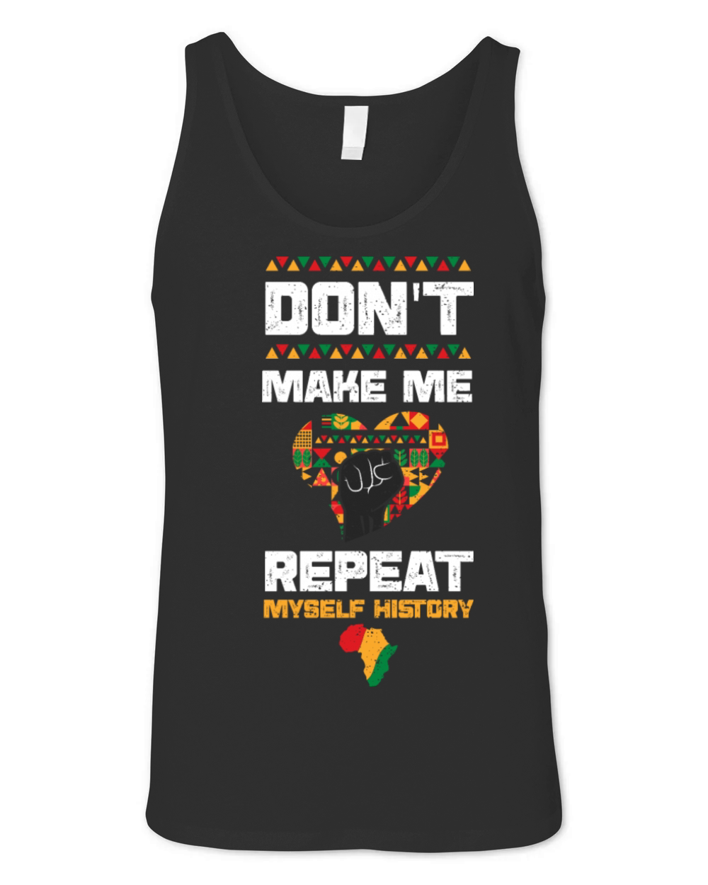 Dont Make Me Repeat Myself History Unisex Jersey Tank