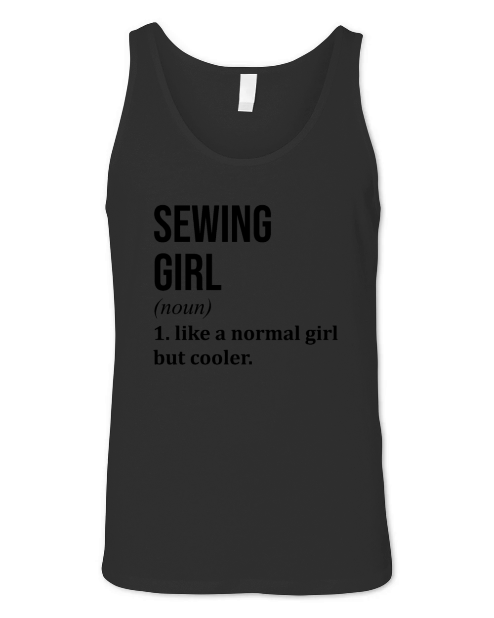 Sewing Girl Funny Saying Unisex Jersey Tank