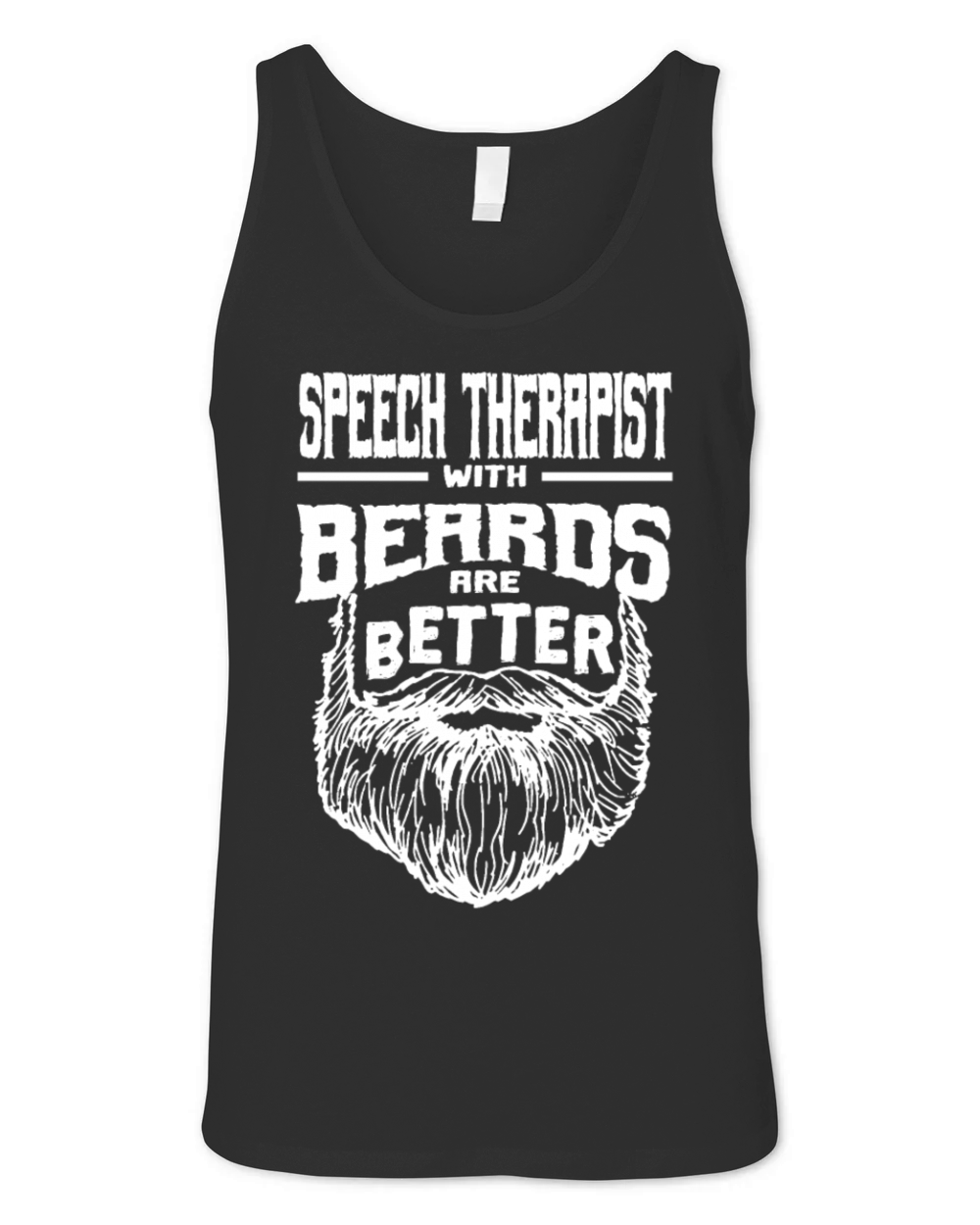 Speech Therapist with Beards are Better Speech The Unisex Jersey Tank