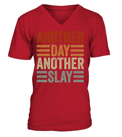 Another Day Another Slay Motivational V-Neck T-shirt