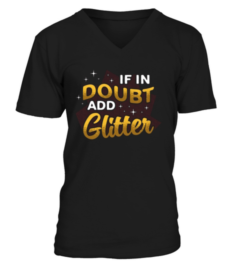 Makeup Artist If In Doubt Add Glitter Cosmetics V-Neck T-shirt