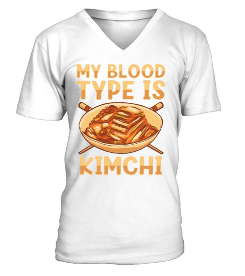 My Blood Type Is Kimchi Lover Korean Food V-Neck T-shirt