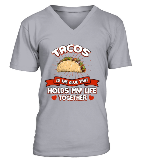 Tacos Holds My Life Together Funny Taco Lover Humo V-Neck T-shirt
