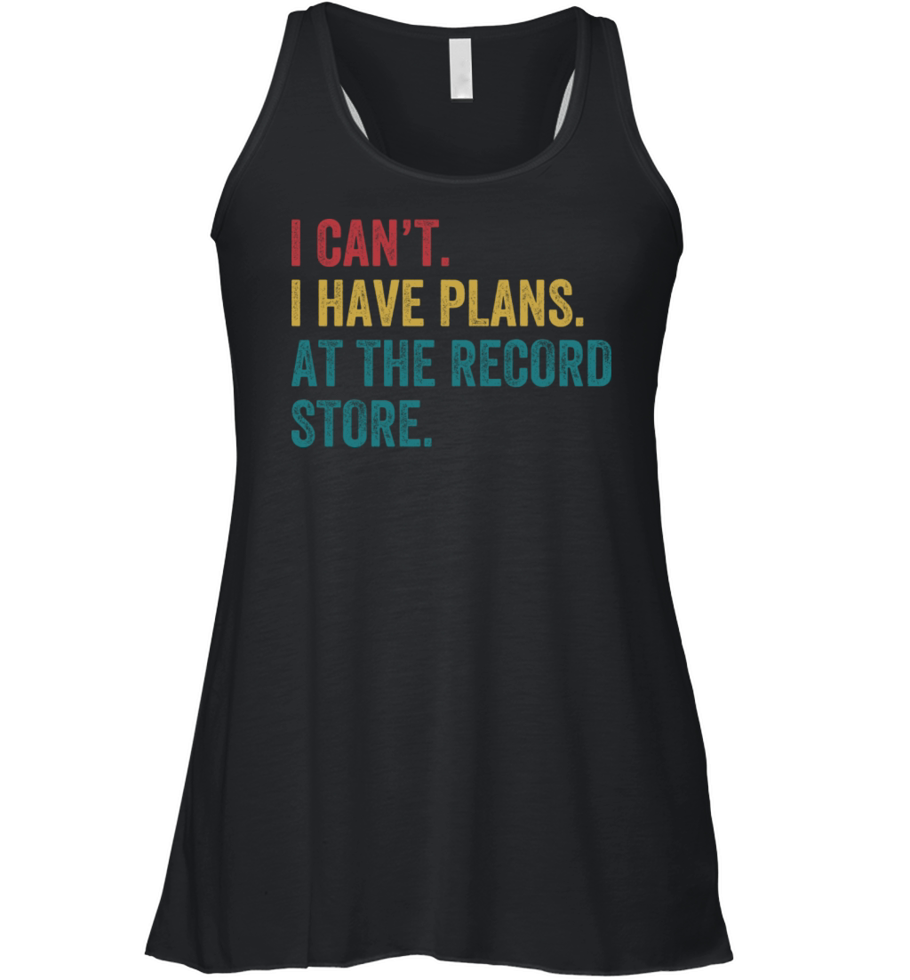 Plans At The Record Store Funny Vinyl Lp Collector Women's Flowy Tank Top