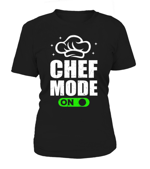 Chef Mode On Cooking Chefs Hat Kitchen Chef Cook Women's T-Shirt