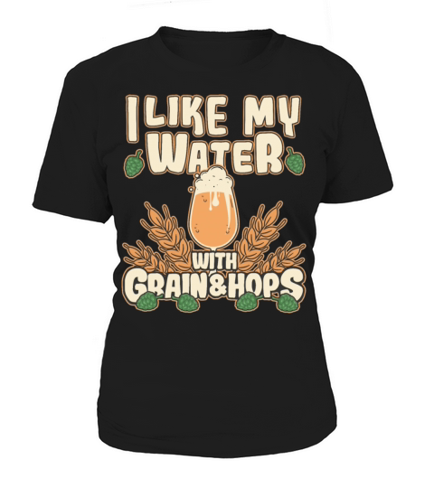Funny Beer Drinker Saying Grain And Hops Women's T-Shirt