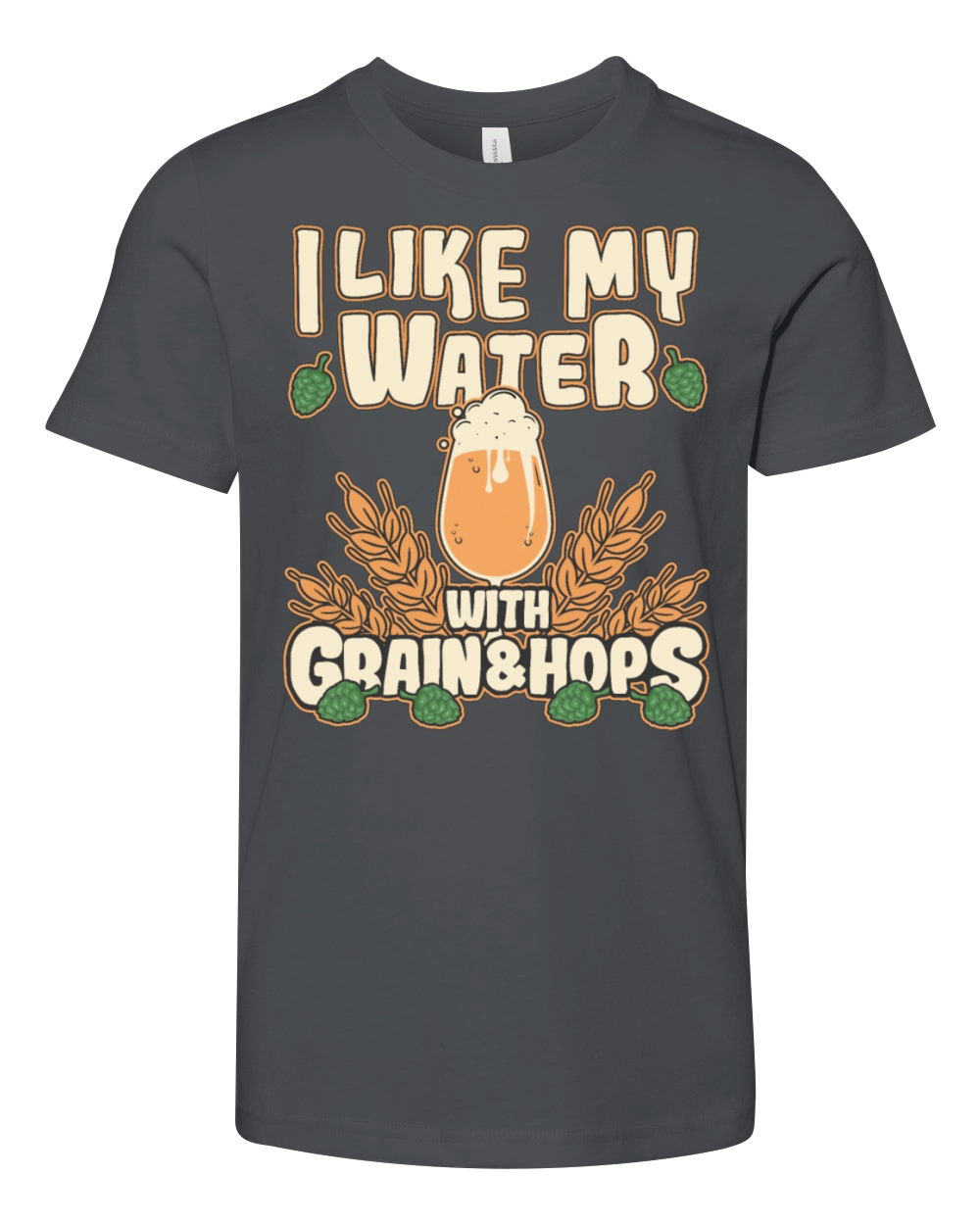 Funny Beer Drinker Saying Grain And Hops Youth Unisex Jersey Tee