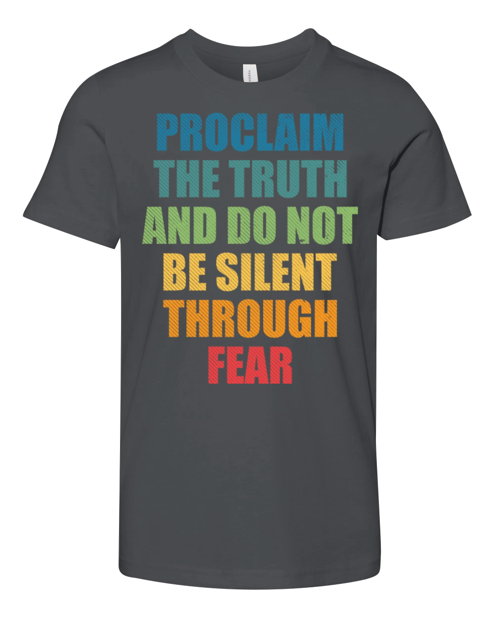 Proclaim The Truth And Do Not Be Silent Through Youth Unisex Jersey Tee