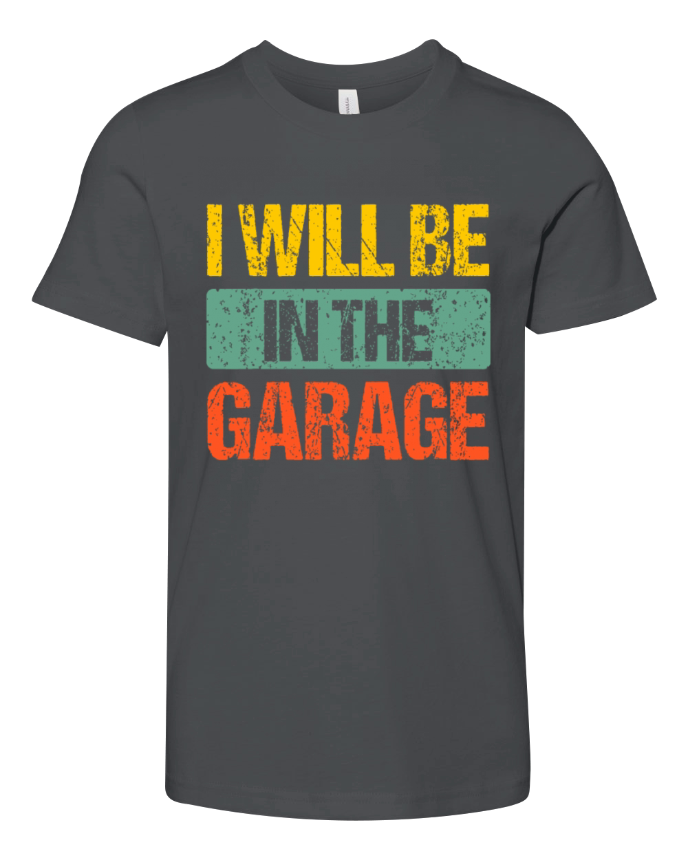 Retro Vintage I Will Be In The Garage Funny Father Youth Unisex Jersey Tee