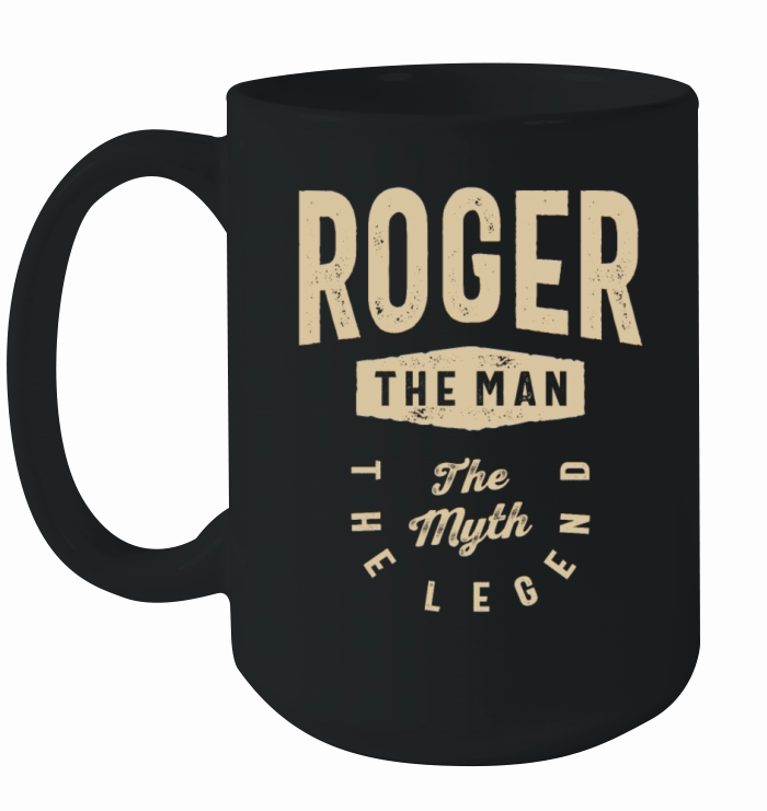 Roger The Man The Myth The Legend Ceramic Mug