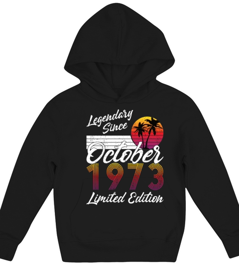 50th birthday october 1973 legendary since 1973 Kids Hoodie