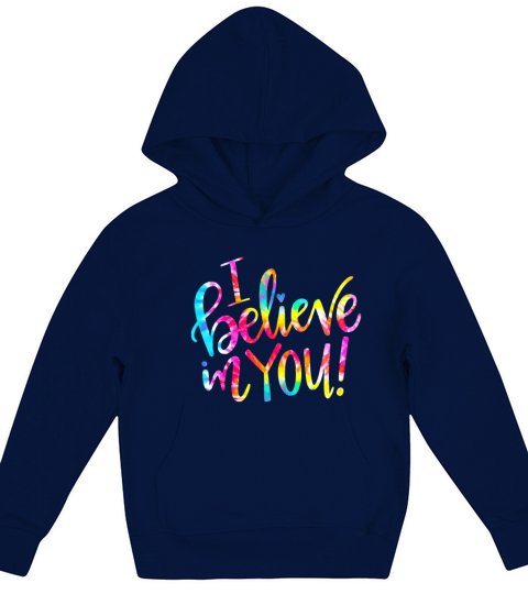 Tie Dye I Believe In You - Teacher Testing Day Gif Kids Hoodie