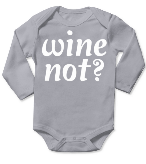 Wine not Long Sleeve Baby One-Piece