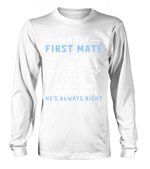 First Mate Funny Saying About Captain Matching Long sleeved Unisex