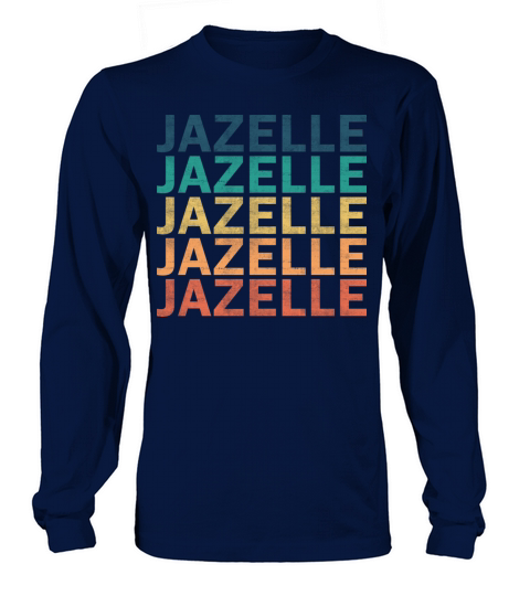 Jazelle Name T Shirt - Jazelle Vintage Retro Name Long sleeved Unisex