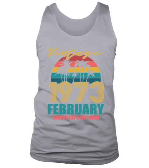 50th birthday february 1973 vintage 1973 Tank Top Unisex