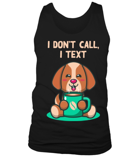 I Dont Call I Text Introvert Sayings Antisocial Qu Tank Top Unisex