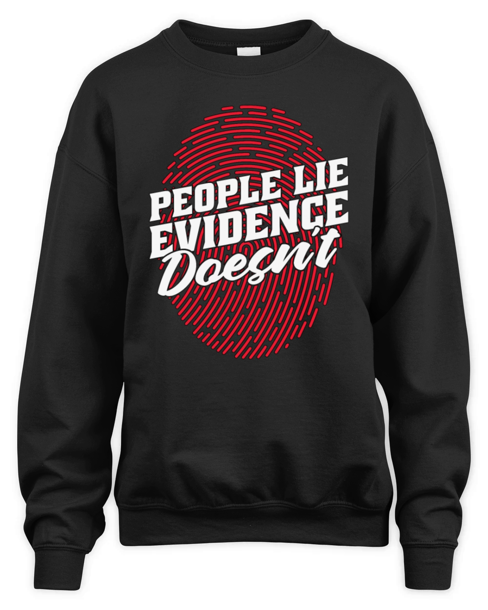 Forensic Science People Lie Evidence Fingerprint Unisex Premium Crewneck Sweatshirt