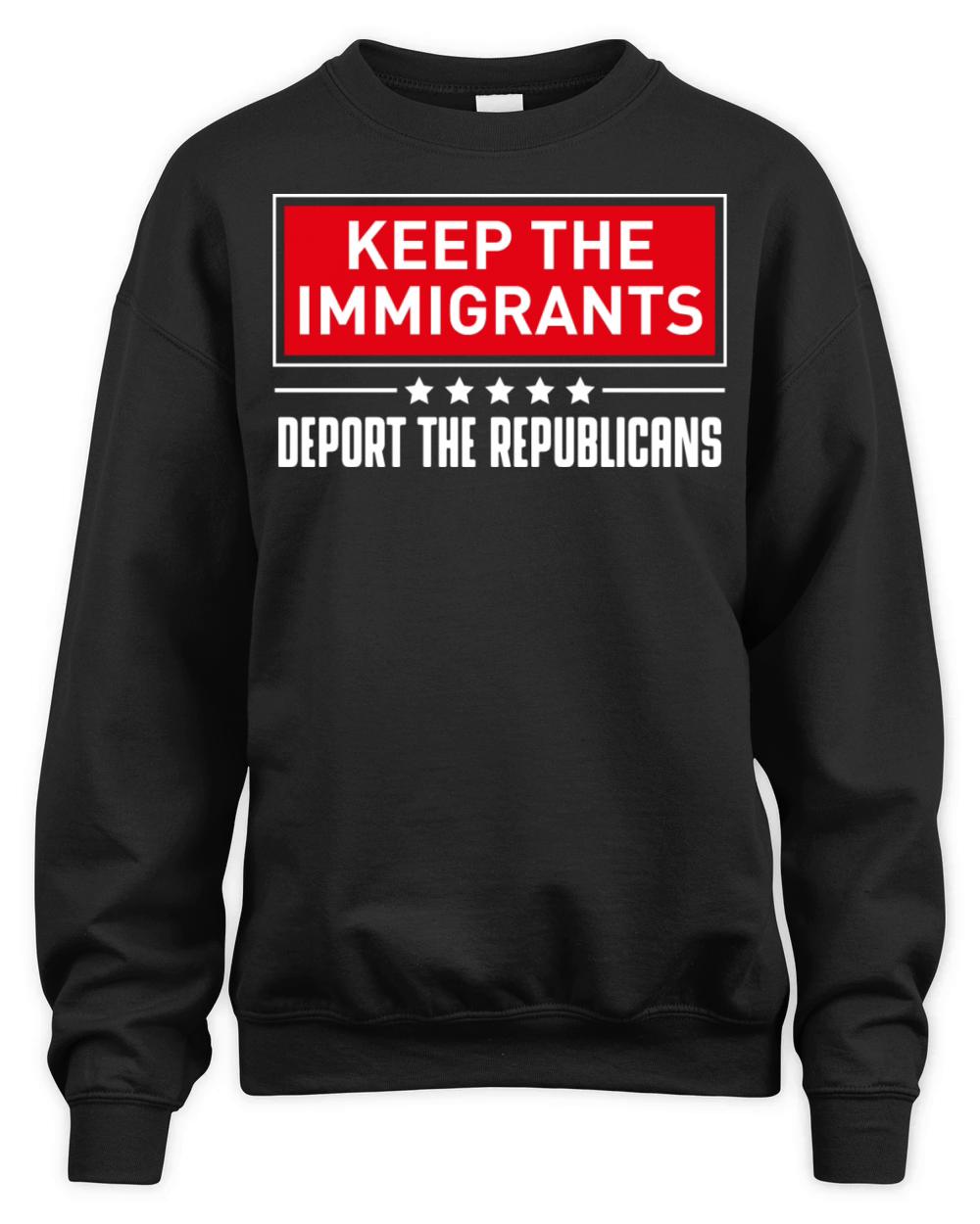 KEEP THE IMMIGRANTS DEPORT THE REPUBLICANS Unisex Premium Crewneck Sweatshirt