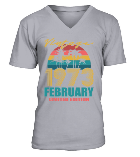 50th birthday february 1973 vintage 1973 V-Neck T-shirt