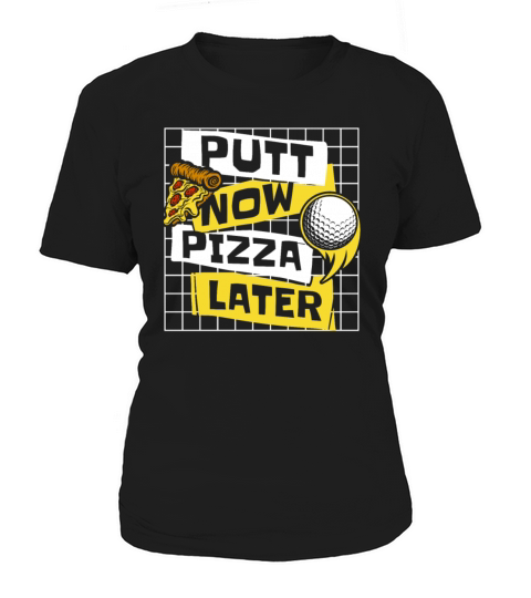 Putt Now Pizza Later Golfing Legend Player Pro Women's T-Shirt