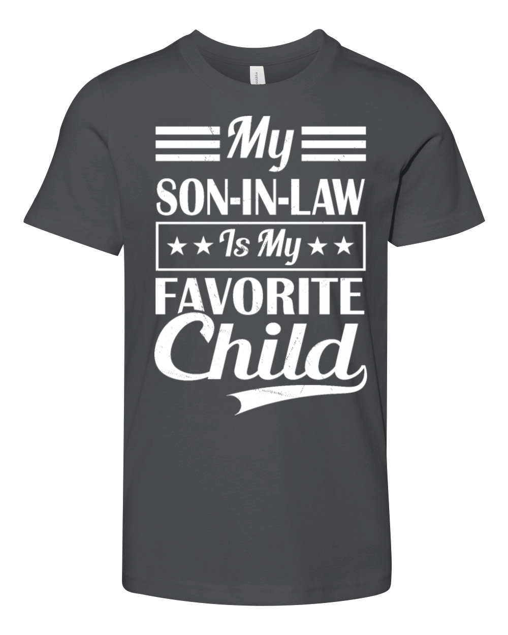 My Son-In-Law Is My Favorite Child Family Humor Youth Unisex Jersey Tee