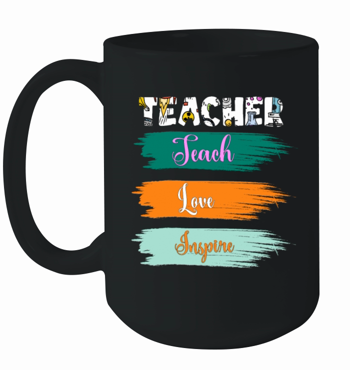 Teacher teach love inspire Ceramic Mug