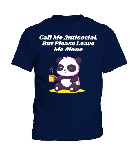 Antisocial Leave Me Alone Funny Introvert Humor Ho Kids T-Shirt