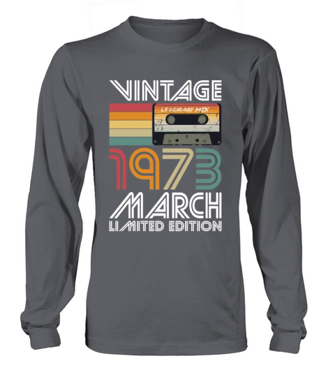 50th birthday march 1973 vintage 1973 Long sleeved Unisex