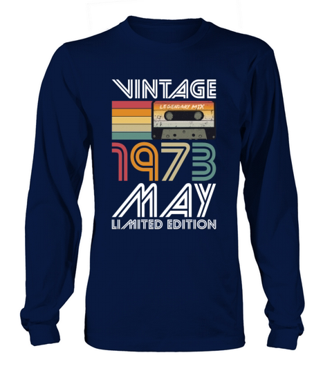 50th birthday may 1973 vintage 1973 Long sleeved Unisex